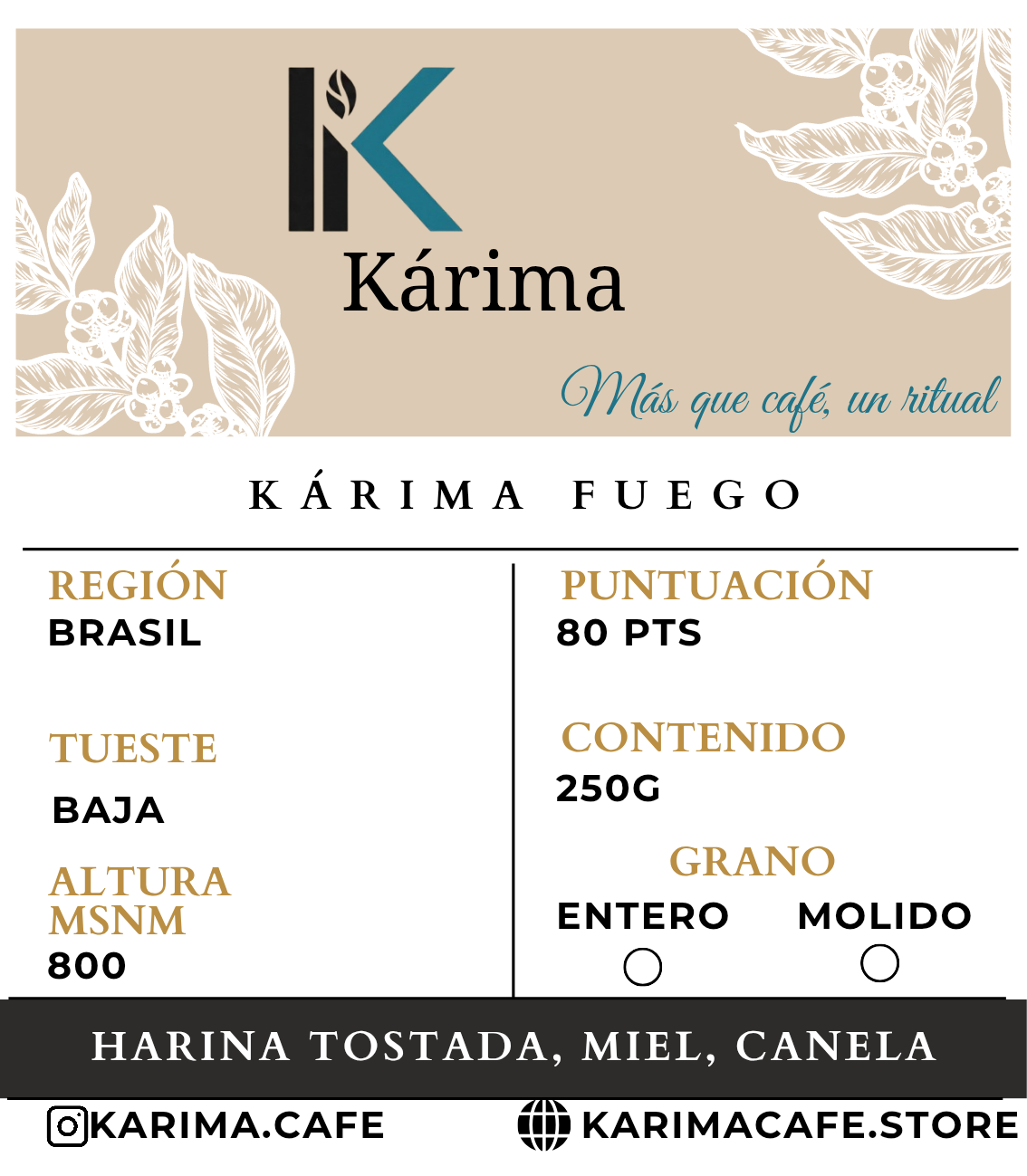 Kárima Fuego- Café intenso, con notas cálidas y baja acidez
